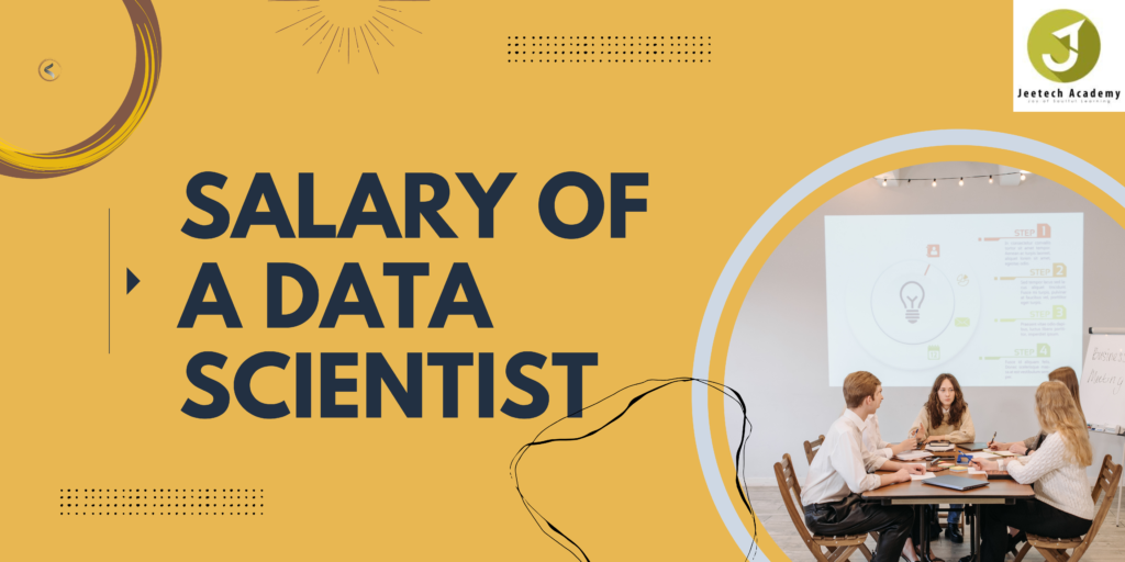 what-is-the-starting-salary-for-a-data-scientist-in-india-jeetech